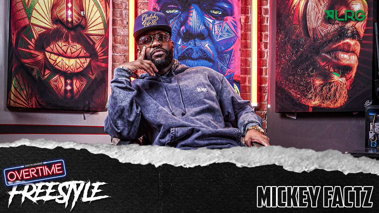 Mickey Factz OVERTIME Freestyle #1 - Sway's Universe