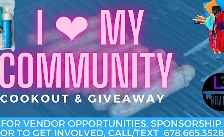 The 3rd Annual I Love My Community Cookout & Giveaway on August 19th!
