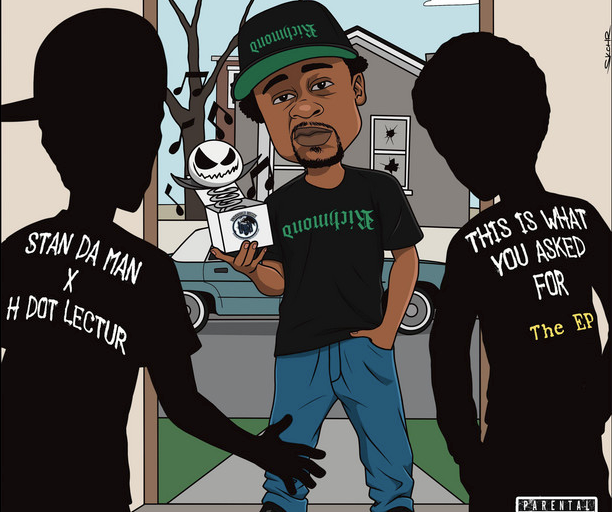 H Dot Lectur and Stan Da Man Bring the Heat with “This Is What You Asked For” EP