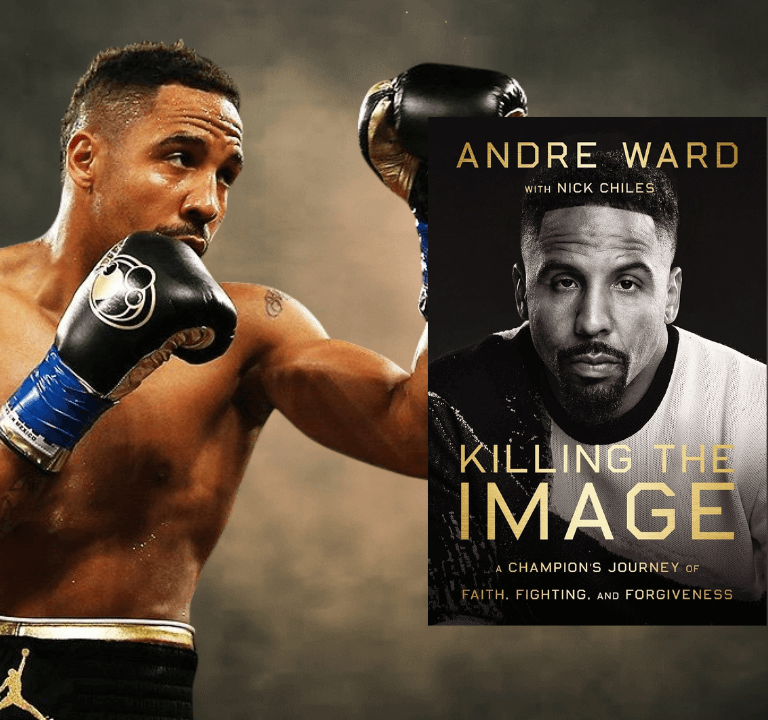 Killing the Image: A Dive into Andre Ward’s Inspiring Journey