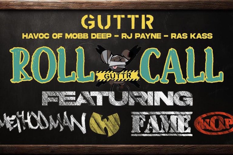 Rass Kass, RJ Payne & Havoc (GUTTR) Featuring Fame, Method Man & Sway Calloway – “Roll Call”