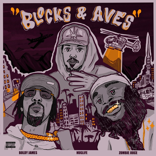 NugLife Featuring Boldy James & Zombie Juice “Blocks & Ave’s”