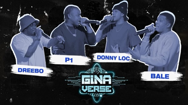 GINAVERSE CYPHER 007 | BALE | DONNY LOC | DREEBO | P1