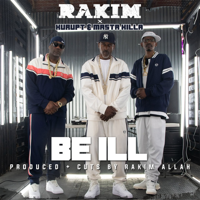 Rakim Is Back With New Single “Be Ill”