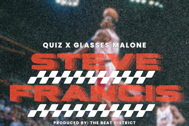 Quiz & Glasses Malone Link Up For “Steve Francis”