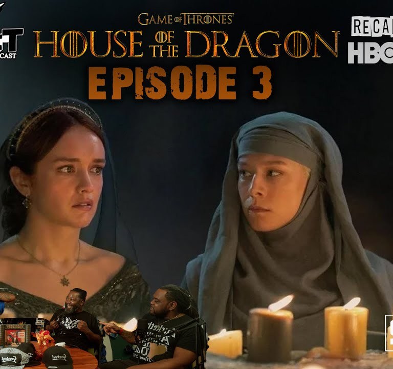 Geekset Rewind: House of Dragons Episode 3 Breakdown