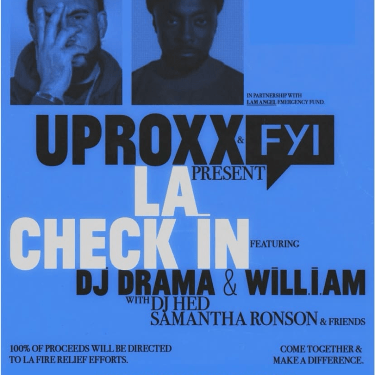 UPROXX & FYI PRESENT: LA CHECK IN FEAT: DJ DRAMA, WILL.I.AM, DJ HED + SAMANTHA RONSON.
