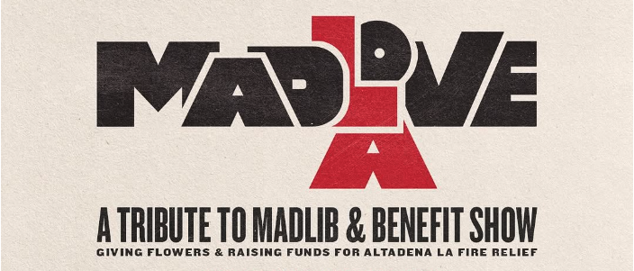 NYC To Host Benefit Concert for Madlib & Victims of LA Wildfires