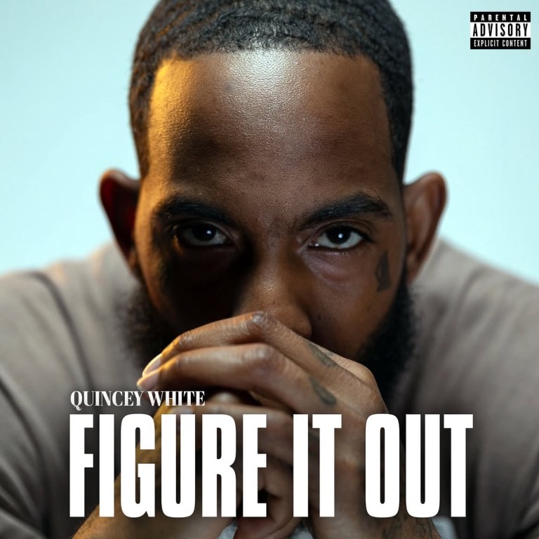 Quincey White Drops Figure It Out — A 6-Track EP Full of Bars and Realness!