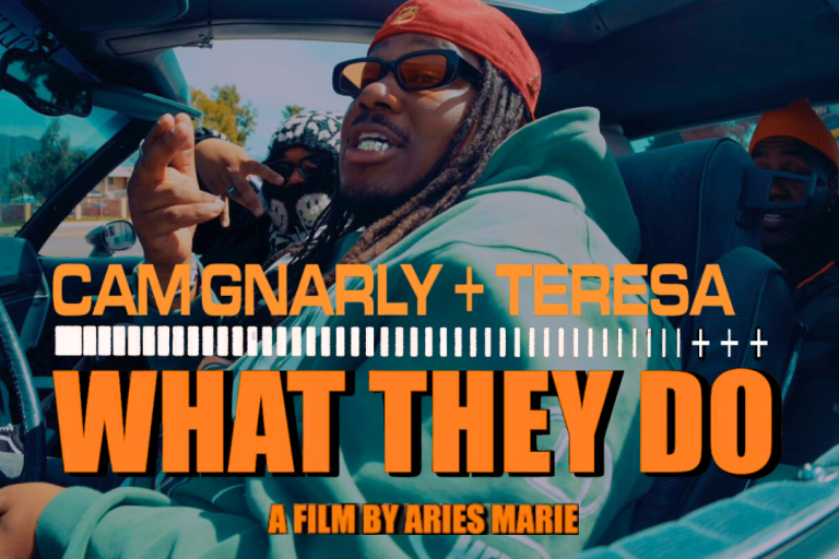 Cam Gnarly + Teresa Release Heavy Hittin’ Visual to “What They Do”