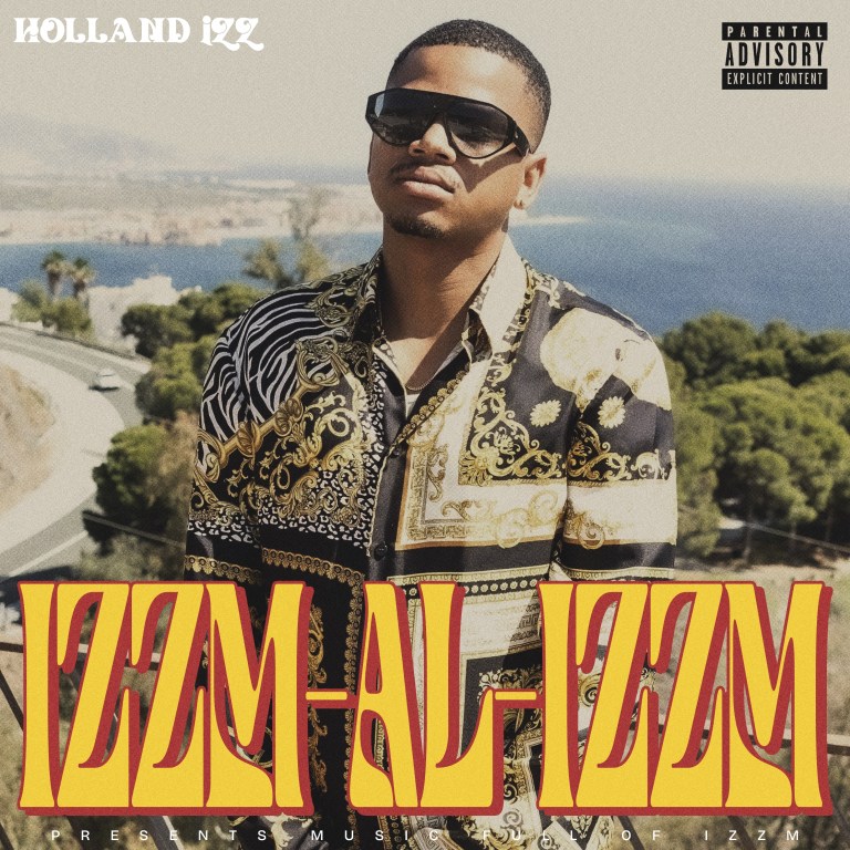Holland Izz Delivers Funk-Infused Fire with New Mixtape  “IZZM-AL-IZZM”