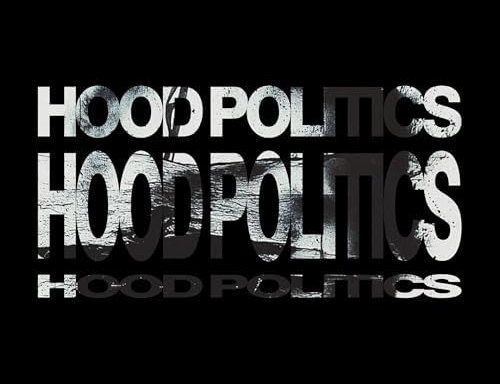 Hood Politics