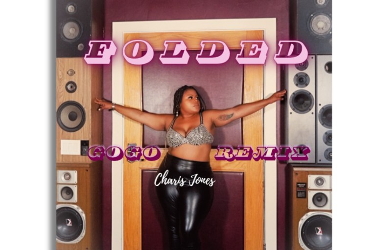 Charis Jones Channels Pain Into Power on The “Folded GoGo Remix”