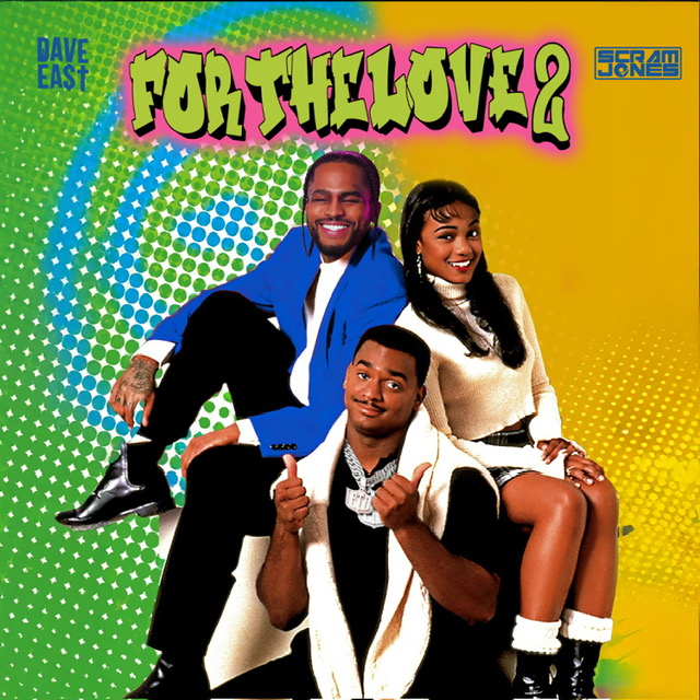 Dave East & Scram Jones Reunite for 'For The Love 2,' Bringing Raw