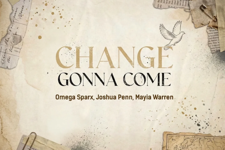Joshua Penn, Omega Sparx & Mayia Warren Unite for Inspiring New Single “Change Gonna Come”