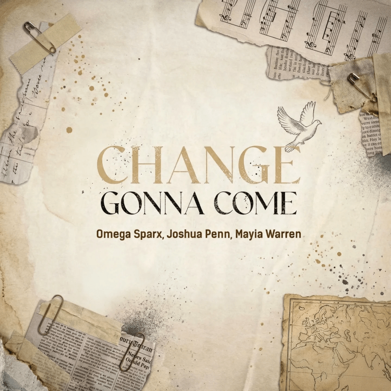 Joshua Penn, Omega Sparx & Mayia Warren Unite for Inspiring New Single “Change Gonna Come”
