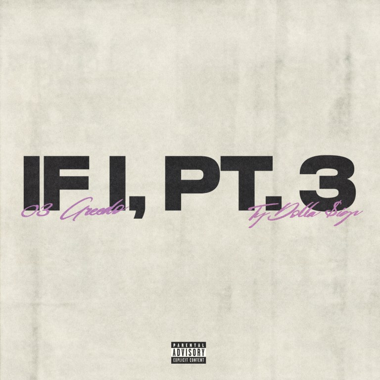 03 Greedo Finally Delivers Long-Awaited “If I, Pt. 3” Featuring Ty Dolla $ign